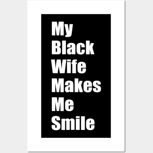 Mens My Black Wife Makes Me Smile Mens Posters and Art